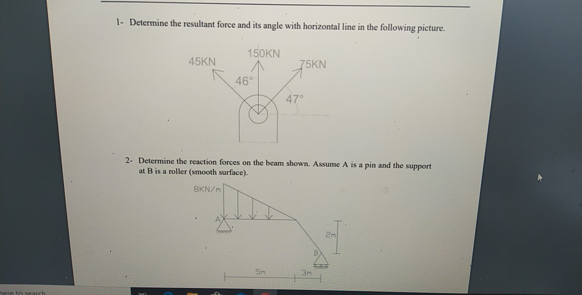 Solved 1- Determine the resultant force and its angle with | Chegg.com
