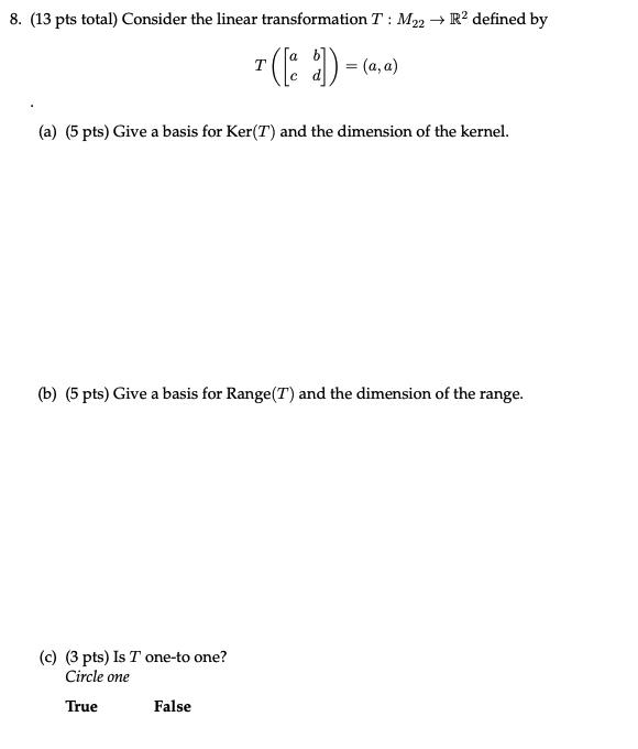 Solved 8. (13 pts total) Consider the linear transformation | Chegg.com