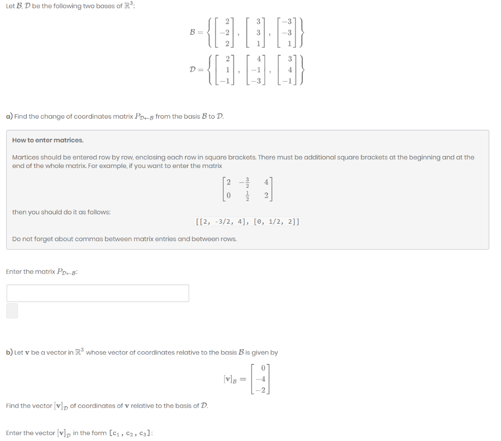 Solved Let B. D be the following two bases of R*: •-{{:}{:- | Chegg.com