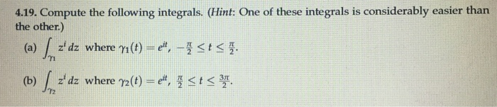 Solved 4.19. Compute the following integrals. (Hint: One of | Chegg.com