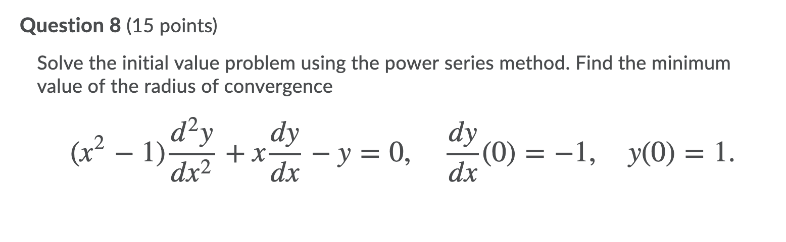 Solved Question 8 (15 points) Solve the initial value | Chegg.com