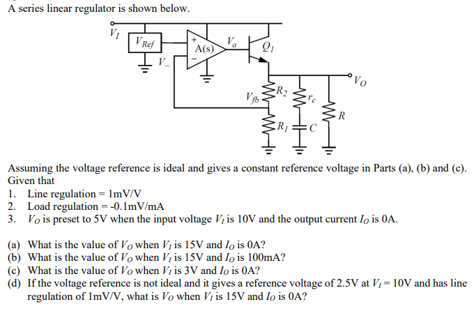 Solved A Series Linear Regulator Is Shown Below. V Ref AS) 2 | Chegg.com