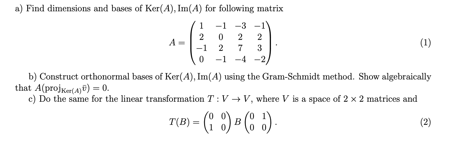 Solved a) Find dimensions and bases of Ker(A), Im(A) for | Chegg.com