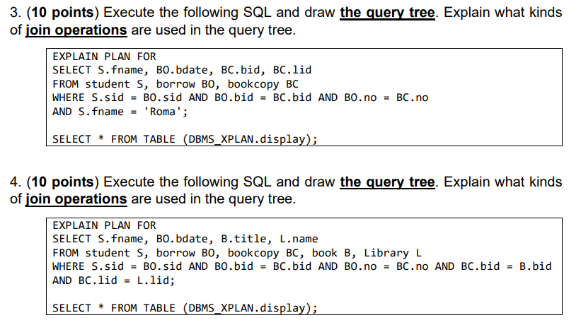Solved 3. (10 points) Execute the following SQL and draw the | Chegg.com