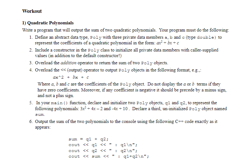 Solved Workout 1) Quadratic Polynomials Write a program that | Chegg.com