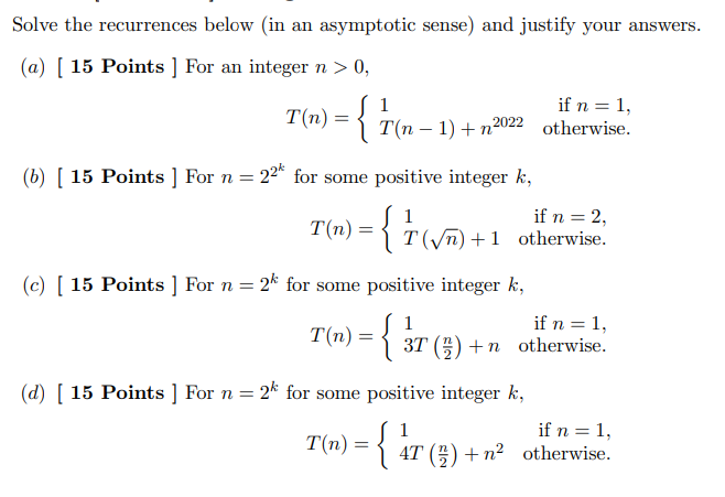 Solved Solve the recurrences below (in an asymptotic sense) | Chegg.com