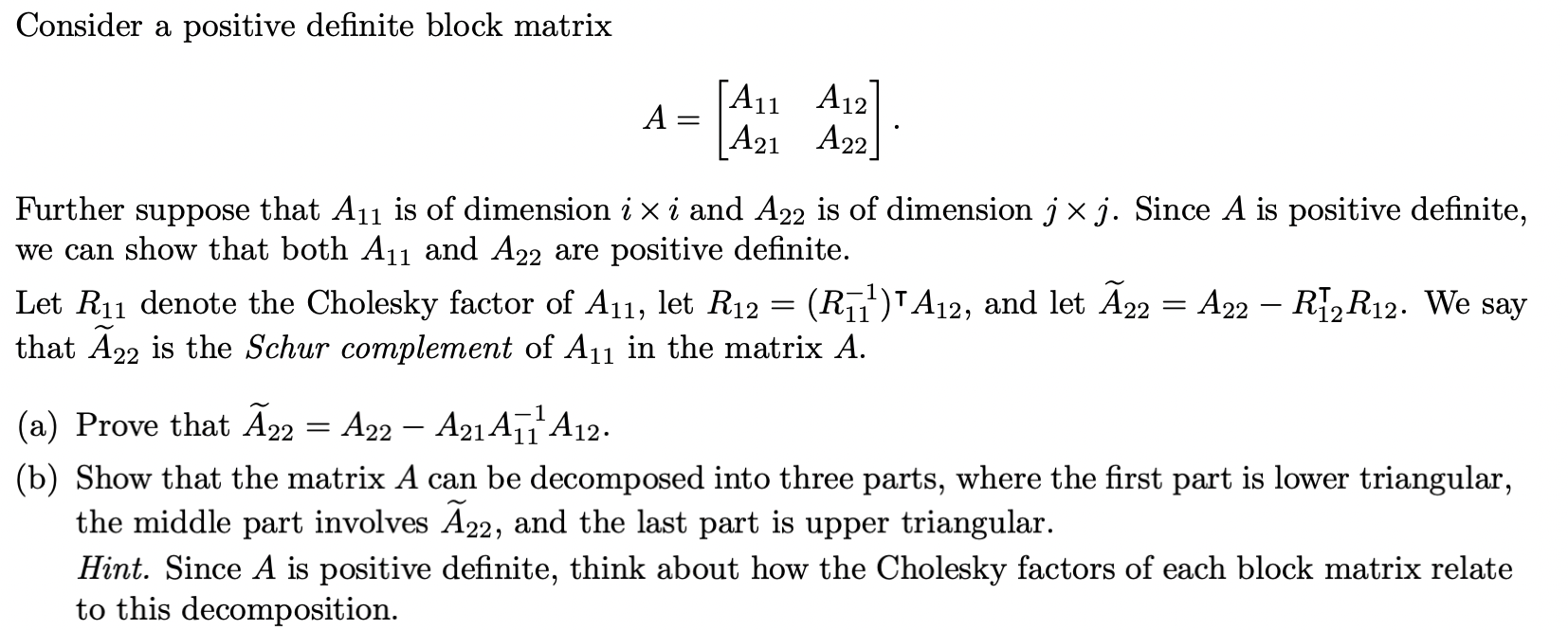 Solved Consider a positive definite block matrix A = [A11