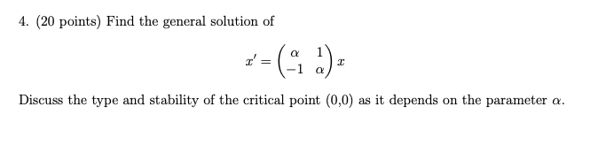 Solved 4. (20 points) Find the general solution of ( 2) T | Chegg.com
