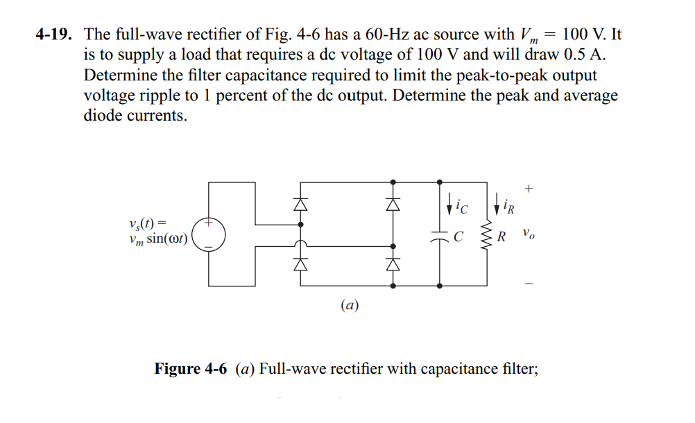 Solved -19. The full-wave rectifier of Fig. 4-6 has a 60−Hz | Chegg.com