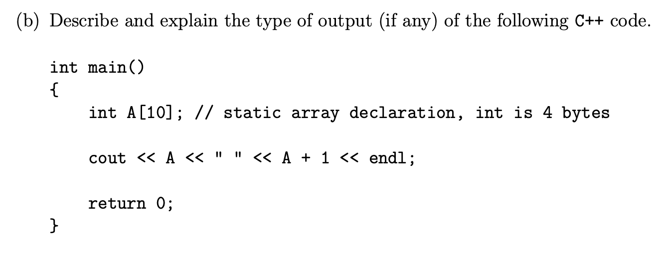 Solved (b) Describe and explain the type of output (if any) | Chegg.com