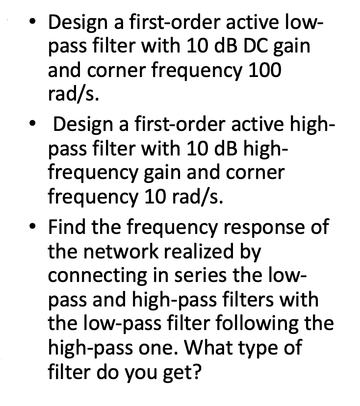 Solved • Design a first-order active low- pass filter with | Chegg.com