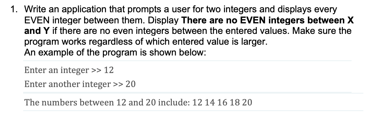 Solved 1. Write an application that prompts a user for two | Chegg.com