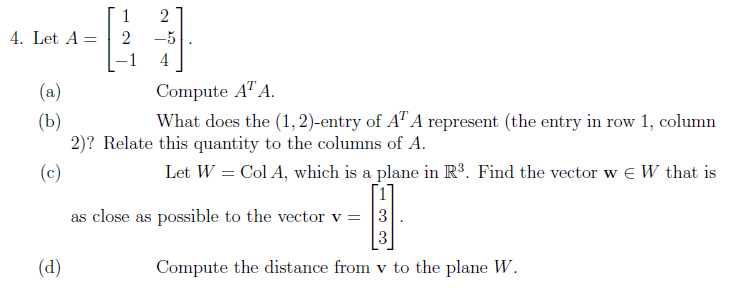 Solved 2 1 2 4. Let A= 4 (a) (b) Compute AT A. What Does The | Chegg.com