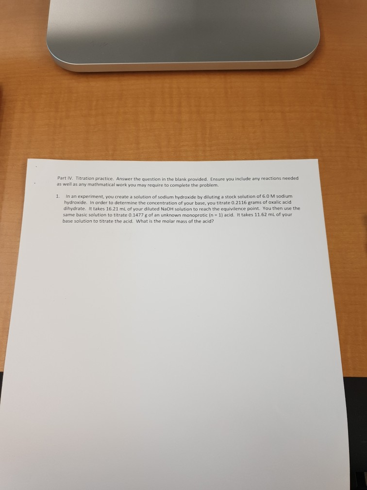 Solved Part IV. Titration practice. Answer the question in
