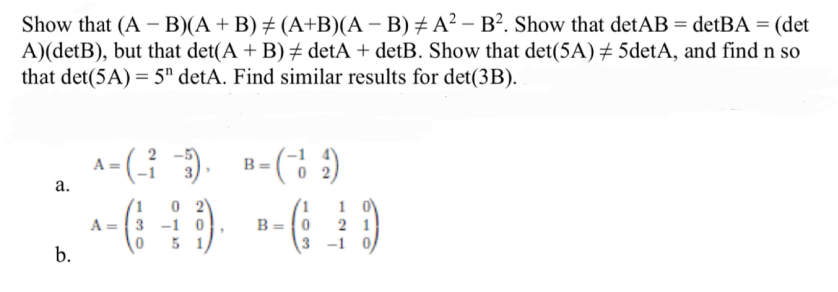 Show That (A−B)(A+B) =(A+B)(A−B) =A2−B2. Show That | Chegg.com