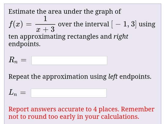 Solved Estimate The Area Under The Graph Of 1 Over The | Chegg.com