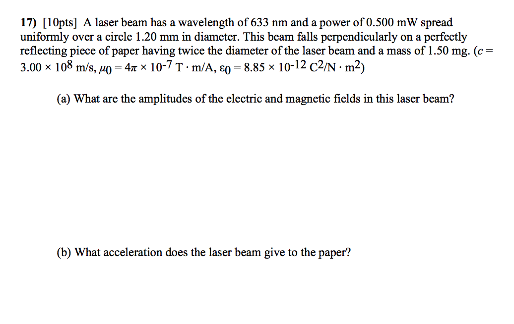 Solved 17) [10pts] A laser beam has a wavelength of 633 nm | Chegg.com