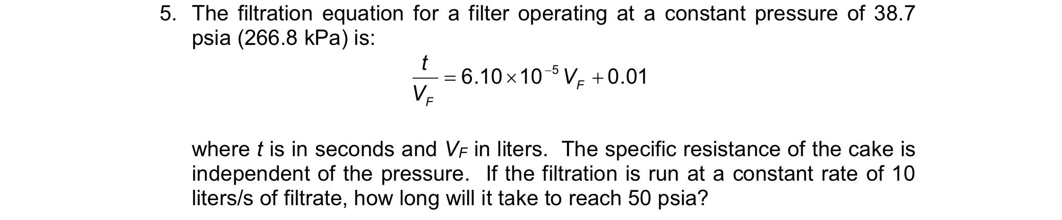 Solved 5. The filtration equation for a filter operating at | Chegg.com