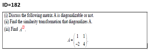 Solved ID=182 (1) Discuss the following matrix A is | Chegg.com