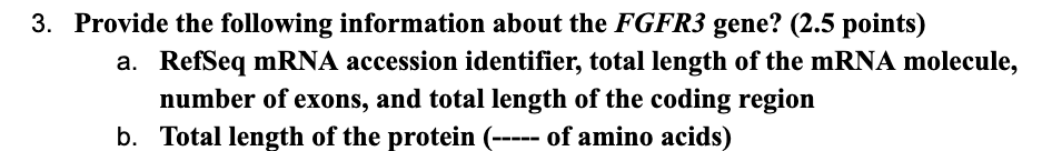 Solved 3. Provide the following information about the FGFR3 | Chegg.com