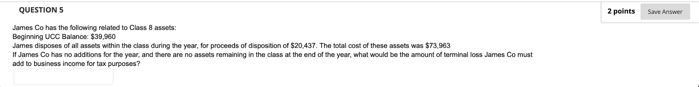 Solved QUESTION 5 2 points Save Answer James Co has the | Chegg.com