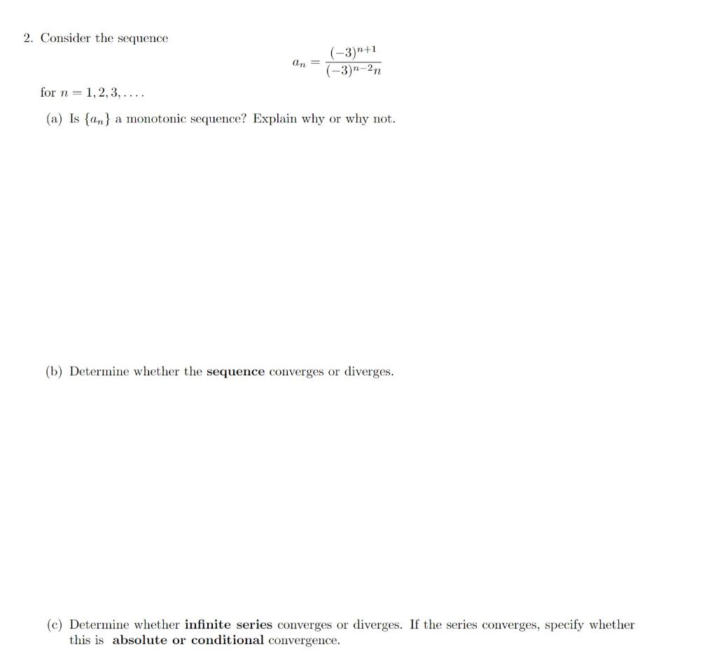 Solved 2. Consider The Sequence An (-3)*+1 (-3)n--21 For | Chegg.com