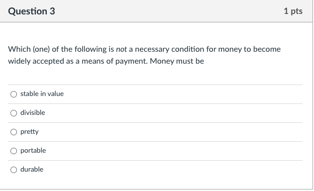 Solved Question 3 1 pts Which (one) of the following is not | Chegg.com