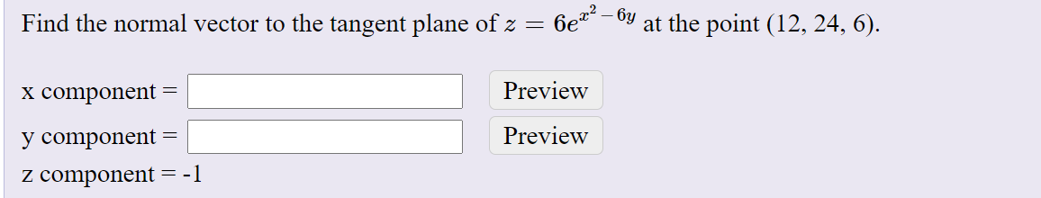Solved Find the normal vector to the tangent plane of z = | Chegg.com