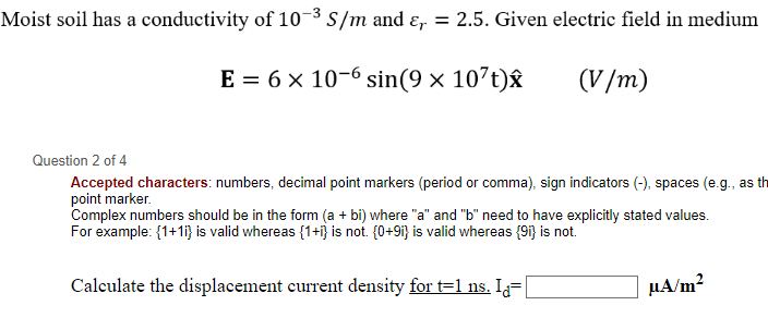 Solved Moist Soil Has A Conductivity Of 10 3 S M And Er Chegg Com
