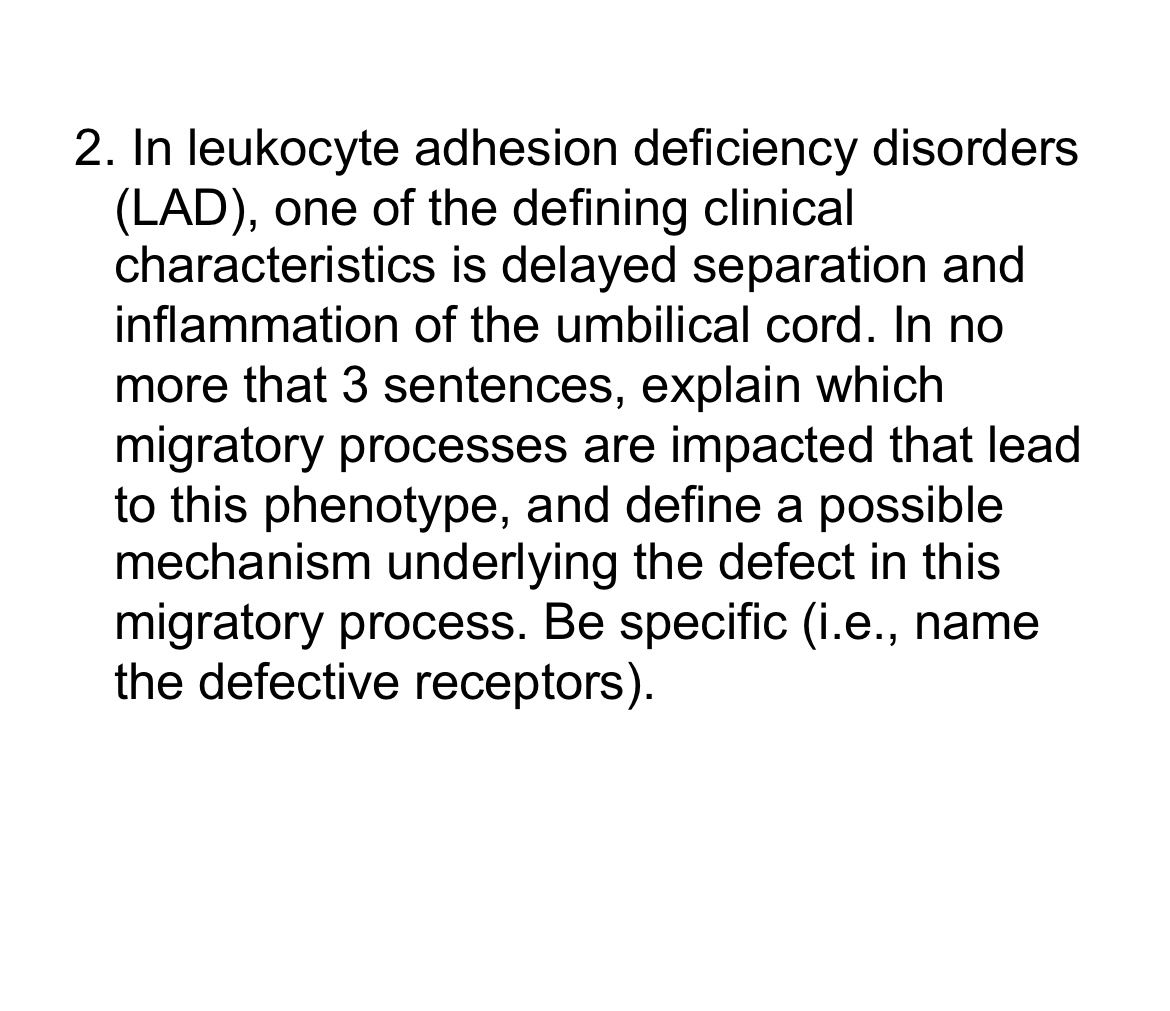Solved 2. In leukocyte adhesion deficiency disorders (LAD),