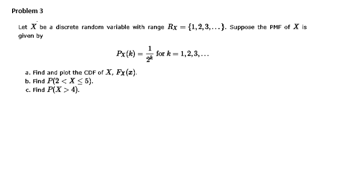 Solved Let X Be A Discrete Random Variable With Range