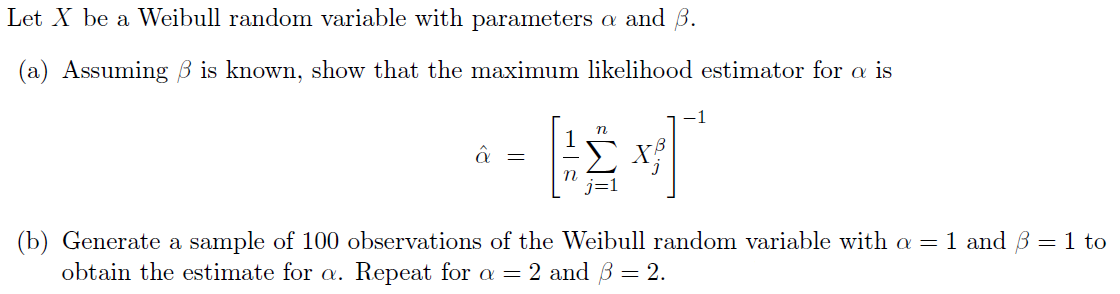 Let X Be A Weibull Random Variable With Parameters Chegg Com