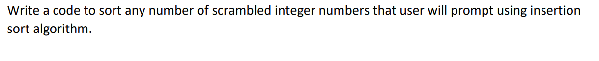 Solved Write a code to sort any number of scrambled integer | Chegg.com