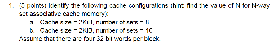 Solved 1. (5 points) Identify the following cache | Chegg.com