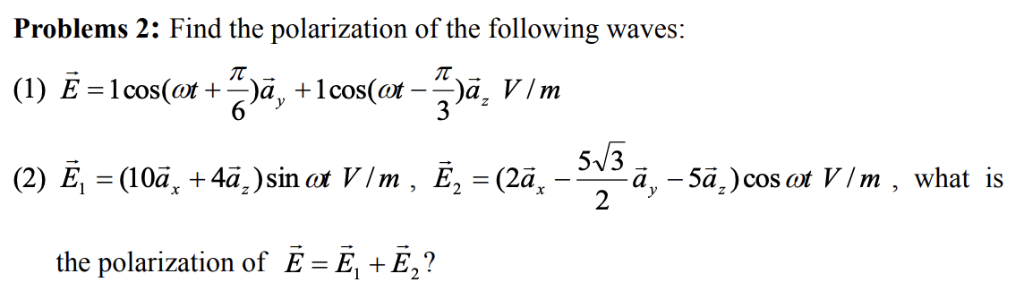 Solved Problems 2: Find the polarization of the following | Chegg.com