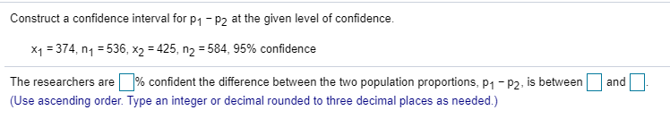 Solved Construct a confidence interval for P1 -P2 at the | Chegg.com