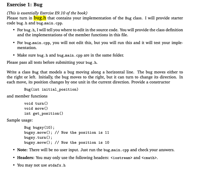 Solved C++ ONLY PLEASE STARTER CODE HERE Bug.h: #ifndef | Chegg.com