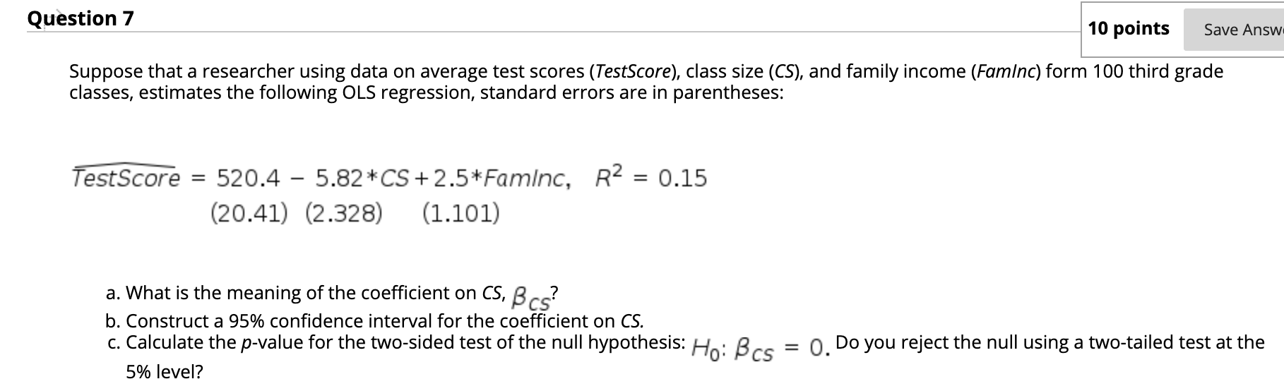 Solved Question 7 10 points Save Answ Suppose that a | Chegg.com