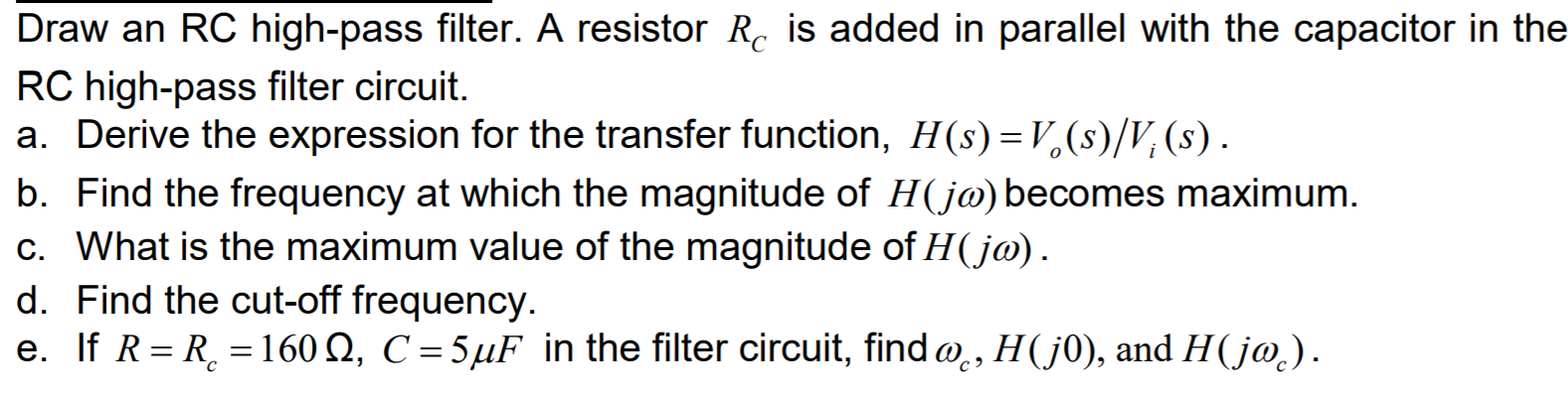Solved Draw an RC high-pass filter. A resistor Rc is added | Chegg.com