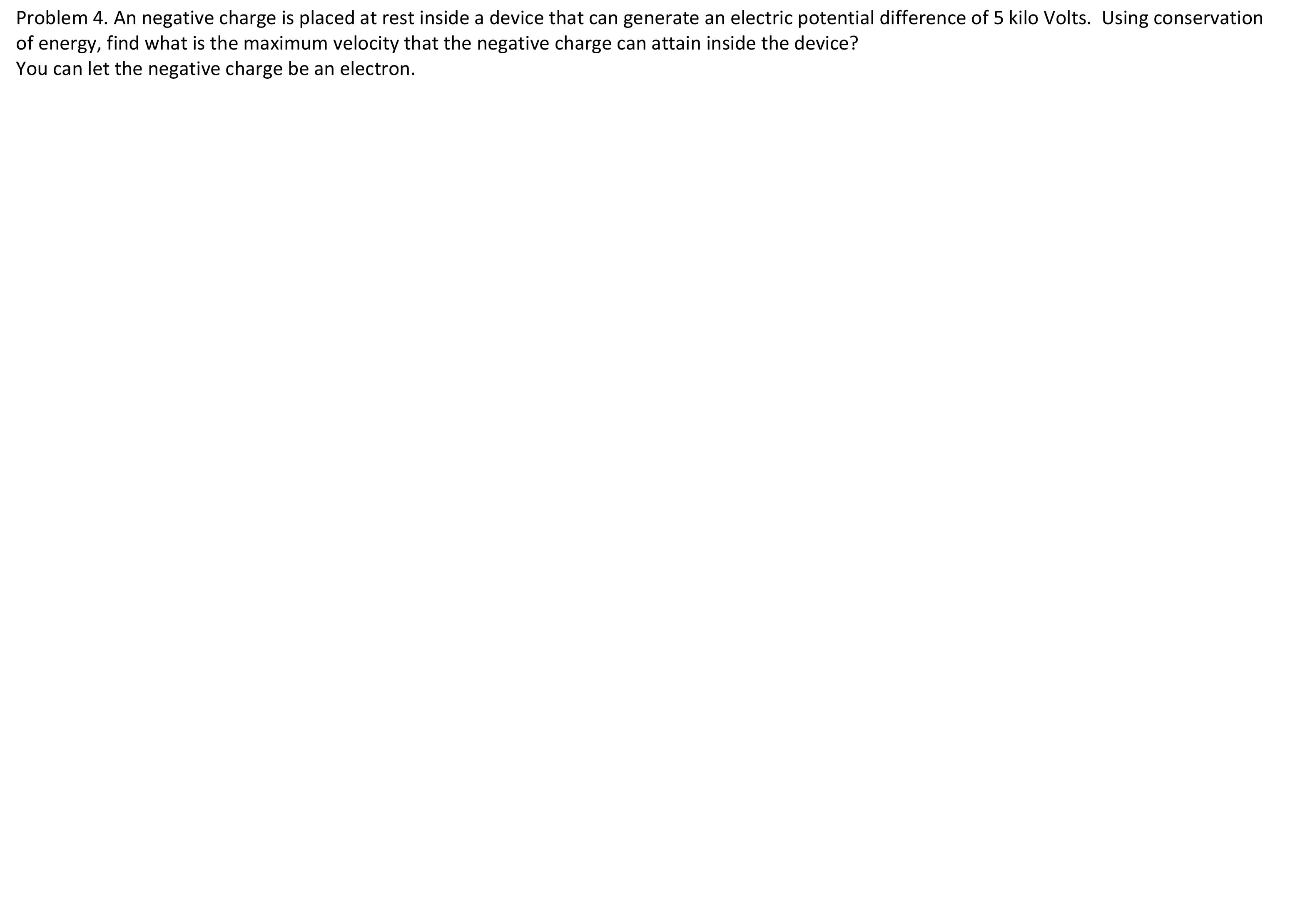 Solved Problem 4. An Negative Charge Is Placed At Rest 