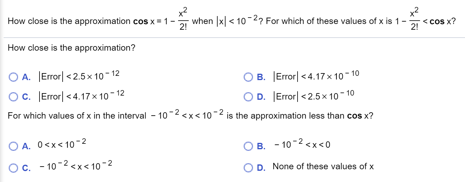 Solved How Close Is The Approximation Cos X X When Xl Chegg Com