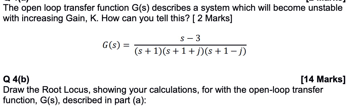 Solved The open loop transfer function G(s) describes a | Chegg.com
