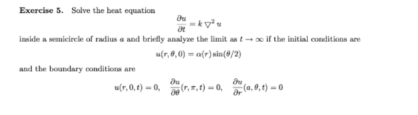 Solved Exercise 5. Solve the heat equation ди at = k va u | Chegg.com