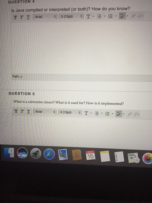 Solved QUESTION 4 Is Java compiled or interpreted (or both)? | Chegg.com