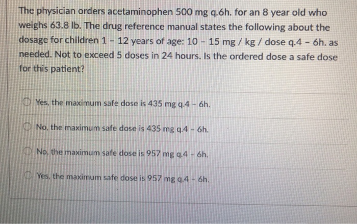 Solved The physician orders acetaminophen 500 mg q.6h. for | Chegg.com