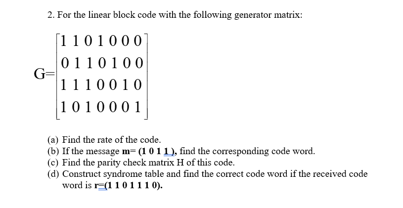 Solved 2. For the linear block code with the following | Chegg.com