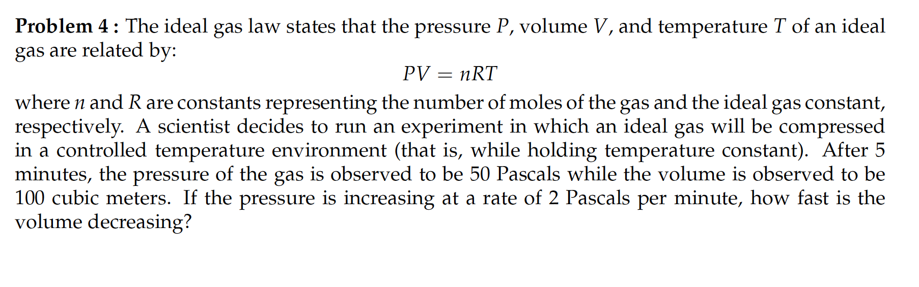 Solved Problem 4: The ideal gas law states that the pressure | Chegg.com
