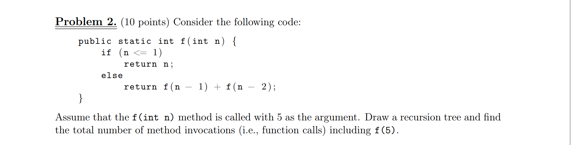 Solved Problem 1. (20 points) Consider the following method: | Chegg.com