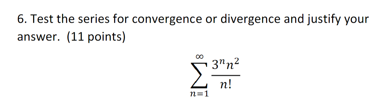 Solved 6. Test the series for convergence or divergence and | Chegg.com
