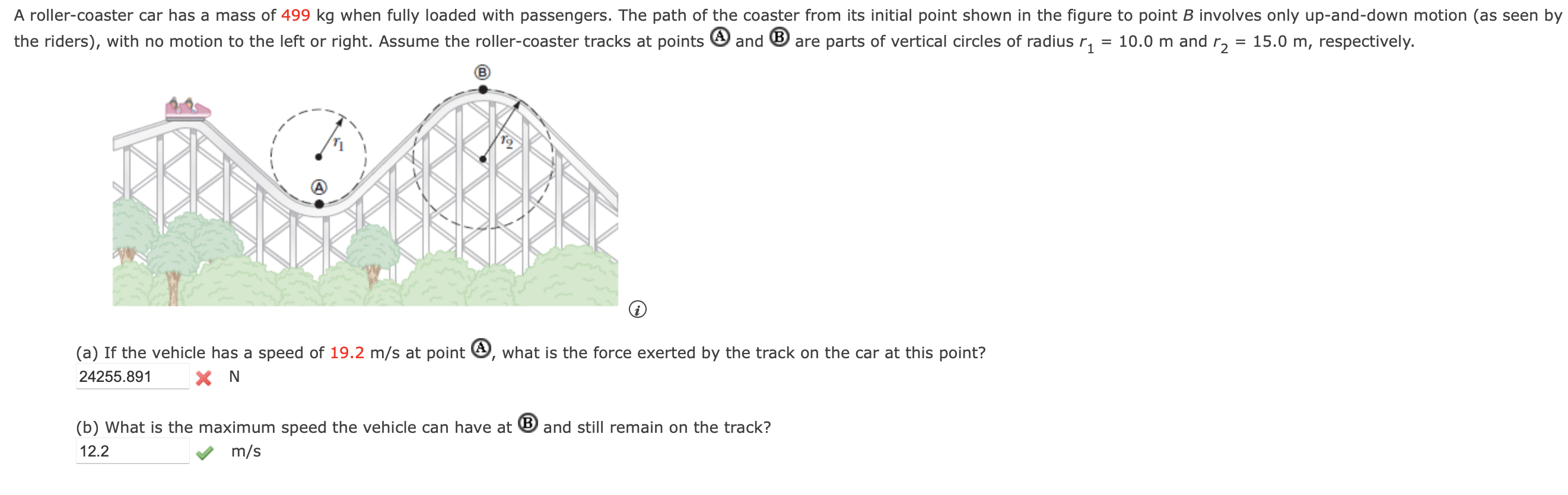 Solved A rollercoaster car has a mass of 499 kg when fully